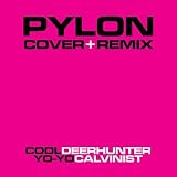 Pylon: Cover + Remix (Deerhunter, The Calvinist) 7"