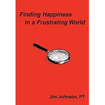 Finding Happiness in a Frustrating World