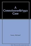 A connoisseur's case