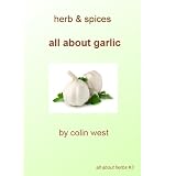 Herbs and Spices - Garlic (All About Garlic)