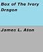 Danger Trail - Box of the Ivory Dragon by James L. Aton ISBN B0018LGCH0
