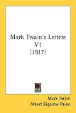 Mark Twain's Letters V1 (1917): 1