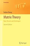 Matrix Theory: Basic Results and Techniques (Universitext)