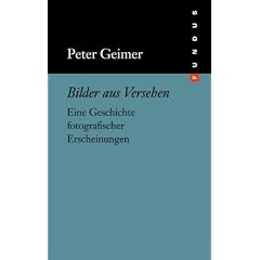Bilder aus Versehen. Eine Geschichte fotografischer Erscheinungen. FUNDUS Bd. 178