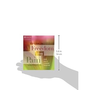 Freedom from Pain: Guided Practices to Overcome Physical Pain