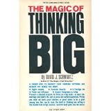 The Magic of Thinking Big The Magic of Thinking Big