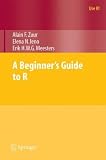 A Beginner's Guide to R (Use R)