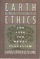 Earth and other ethics: The case for moral pluralism Earth and other ethics: The case for moral pluralism