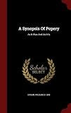 A Synopsis of Popery: As It Was and as It Is