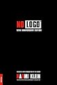No Logo: 10th Anniversary Edition with a New Introduction by the Author