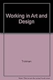 Working in art and design