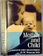 Mother and child;: A primer of first relationships