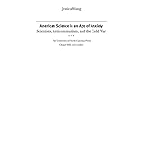 american science in an age of anxiety scientists anticommunism and the cold war reflibrary of the humanities