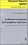A Natural Language and Graphic Interface: Results and Perspectives from the Acord Project (Research Reports Espirit : Project 393 Acord, Vol 1)
