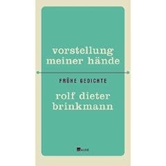 Vorstellung meiner H�nde: Fr�he Gedichte