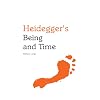 Heidegger's Being and Time (Indiana Philosophical Guides)