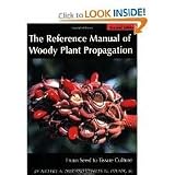 The Reference Manual of Woody Plant Propagation 2nd (second) edition Text Only