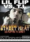 Lil Flip Vs. T.I.: Street Heat Lil Flip Vs. T.I. Live