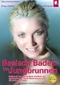 Basisch Baden im Jungbrunnen: Schönheit und Gesundheit erhalten und wiedererlangen durch Badeosmose und Säure-Basen-Praxis