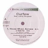 CURFEW FEAT. LEROY BURGESS / HOUSE MUSIC ANTHEM