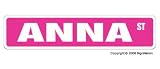 ANNA - Street Sign - Great Gift Idea 100's of names to choose from!!!