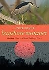 Bayshore Summer: Finding Eden in a Most Unlikely Place [Hardcover]