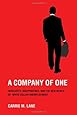A Company of One: Insecurity, Independence, and the New World of White-Collar Unemployment