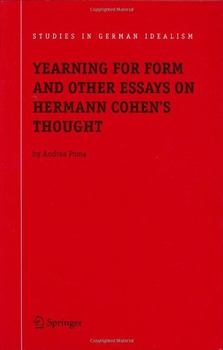 Yearning for Form and Other Essays on Hermann Cohen's Thought: 5 (Studies in German Idealism)