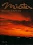 MIATA - Mazda MX-5 - The Rebirth of the Sports Car in the New Mazda MX-5 with a History of the World's Affordable Sports Car (2 volumes)