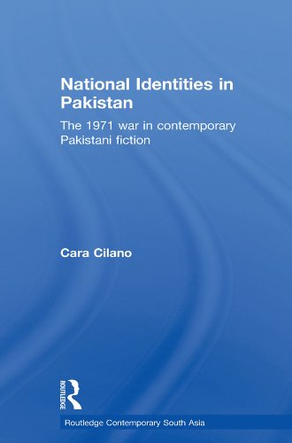 National Identities in Pakistan: The 1971 war in contemporary Pakistani fiction (Routledge Contemporary South Asia Series)