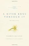 A River Runs Through It and Other Stories, Twenty-fifth Anniversary Edition