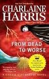 From Dead to Worse