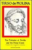 The trickster of Seville and the stone guest = (El Burlador de Sevilla y el convidado de Piedra)
