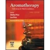 Aromatherapy for Health Professionals