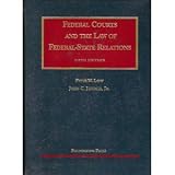 Federal Courts And The Law Of Federal-State Relations (University Casebook Series)