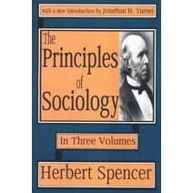 The Principles of Sociology: In Three Volumes (Social Science Classics) (v. 1-3)