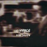 Coalesce / Converge - Among The Dead We Pray For Light - A Split Seven Inch