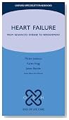 Heart Failure: From Advanced Disease to Bereavement (Oxford Specialist Handbooks in End of Life Care)
