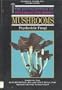Mushrooms: Psychedelic Fungi (Encyclopedia of Psychoactive Drugs. Series 1)