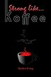 Strong Like Koffee