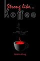 Strong Like Koffee