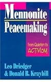 Mennonite Peacemaking: From Quietism to Activism