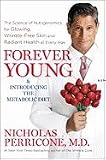 by M.D. Nicholas Perricone (Author)Forever Young: The Science of Nutrigenomics for Glowing, Wrinkle-Free Skin and Radiant Health at Every Age [Hardcover]