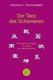 Produkt-Bild: Der Tanz des Schamanen: Chinesische Strategien f&uuml;r starke und liebende M&auml;nner