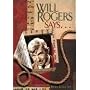 Will Rogers Says: Favorite Quotations Selected by the Will Rogers Memorial Staff