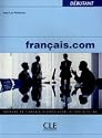 Francais.Com: Livre de l'Eleve 1