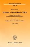 Produkt-Bild: Preu&szlig;en - Deutschland - Polen. Aufs&auml;tze zur Geschichte der deutsch-polnischen Beziehungen. Hrsg. von Wolfram Fischer / Michael G. M&uuml;ller. Mit Abb. (Historische Forschungen; HF 44)