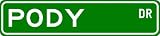 PODY Street Sign ~ Personalized Family Lastname Sign ~ Gameroom, Basement, Garage Sign Novelty** METAL ALUMINUM