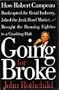 Going for Broke: How Robert Campeau Bankrupted the Retail Industry, Jolted the Junk Bond Market, and Brought the Booming Eighties to a Crashing Halt