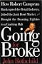 Going for Broke: How Robert Campeau Bankrupted the Retail Industry, Jolted the Junk Bond Market, and Brought the Booming Eighties to a Crashing Halt
